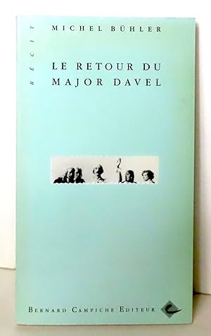 Le retour du Major Davel. Récit / La véritable histoire de Guillaume Tell. Farce.