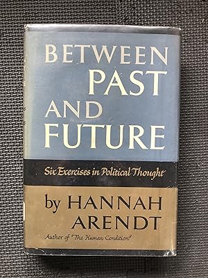 Between Past and Future; Six Exercises in Political Thought