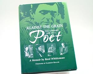 Against the Grain: The Literary Life of a Poet