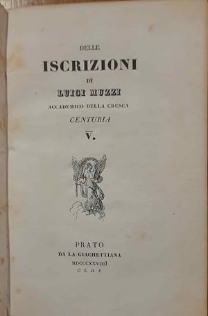 Delle iscrizioni di Luigi Muzzi accademico della Crusca. Centuria V.