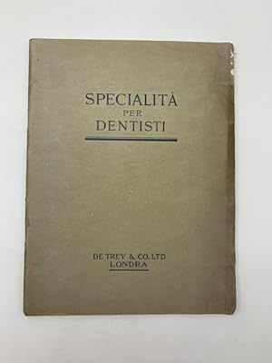 Specialita' per dentisti. De Trey & Co LTD Londra (Catalogo)