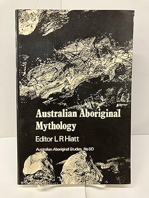 Australian Aboriginal Mythology: Essays in Honour of W. E. H. Stanner