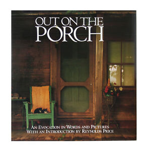 Out on the Porch: An Evocation in Words and Pictures