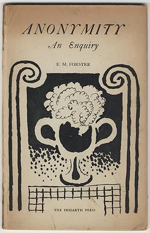 ANONYMITY AN EQUIRY. THE HOGARTH ESSAYS, FIRST SERIES, NO. XII