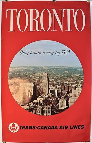 Toronto: Only hours away by TCA