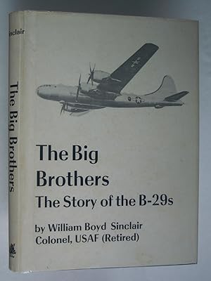 The Big Brothers: The Story of the B-29s