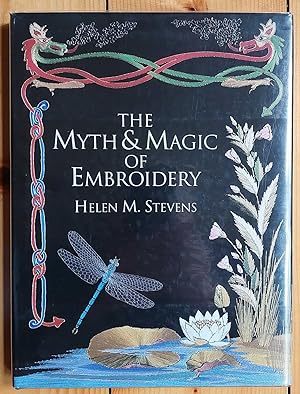 THE MYTH AND MAGIC OF EMBROIDERY