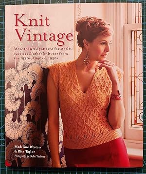 KNIT VINTAGE More Than 20 Patterns for Starlet Sweaters & Other Knitwear from the 1930s, 1940s & ...
