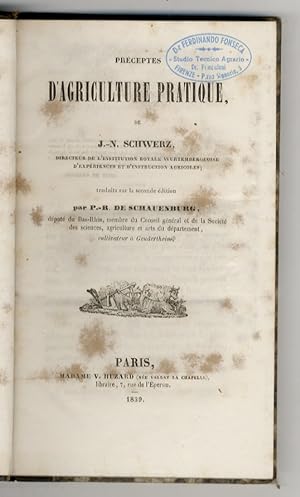 Preceptes d'agriculture pratique de J.-N. Schwerz. Traduit sur la seconde edition par P.-R. de Sc...