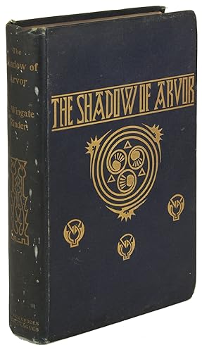THE SHADOW OF ARVOR: LEGENDARY ROMANCES AND FOLK-TALES OF BRITTANY. Translated and Retold by Edit...