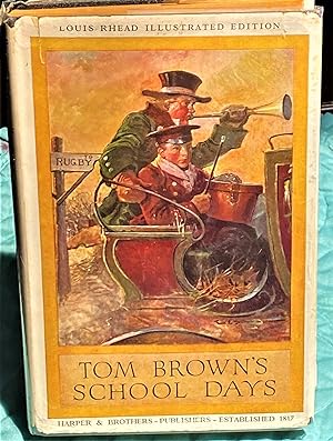 Tom Brown's School-Days by an Old Boy (Thomas Hughes), with numerous Illustrations made at Rugby ...