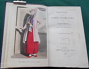 Travels in Turkey, Egypt, Nubia, and Palestine, in 1824,1825,1826, & 1827. [ Complete in 2 Volumes ]