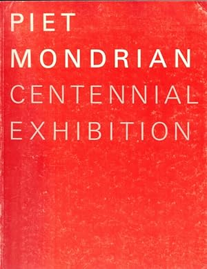 Piet Mondrian, 1872-1944: Centennial Exhibition