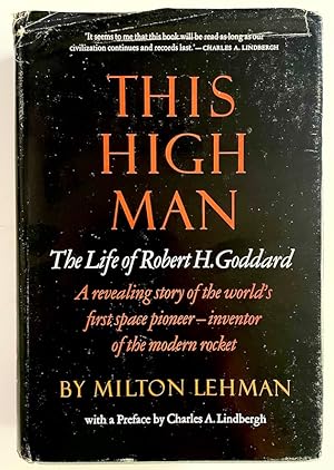 This High Man: The Life of Robert H. Goddard