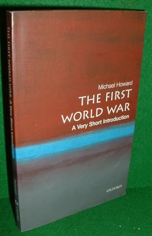 THE FIRST WORLD WAR , A Very Short Introduction
