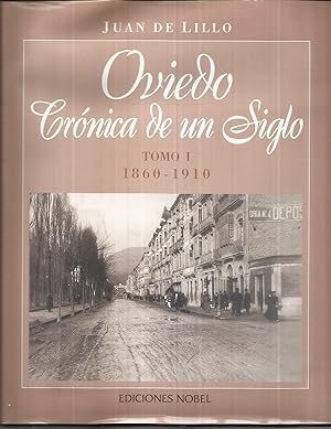 Oviedo Cronica De Un Siglo, Tomo I: 1860-1910