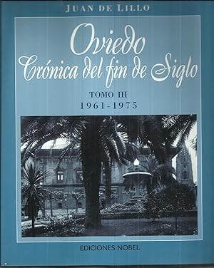 Oviedo, crónica de fin de siglo Tomo III 1961-1975