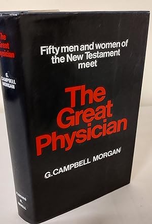 The Great Physician; a series of fifty studies; the method of Jesus with individuals