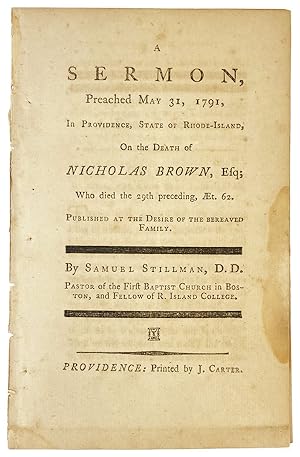 A sermon, Preached May 31, 1791, in Providence, State of Rhode-Island, on the Death of Nicholas B...