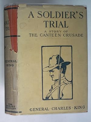 A Soldier's Trial: A Story of the Canteen Crusade