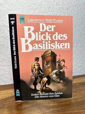 Der Blick des Basilisken. Erster Roman des Zyklus "Die Herren von Dus". Fantasy. Aus dem Amerikan...