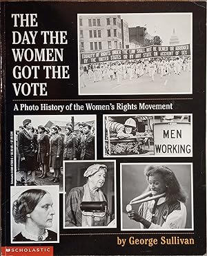 The Day the Women Got the Vote: A Photo History of the Women's Rights Movement