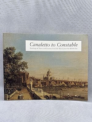 Canaletto to Constable: Paintings of Town and Country from the Yale Center for British Art