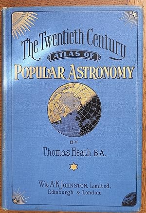 The Twentieth Century Atlas of Popular Astronomy Comprising in Twenty-two Plates A Complete Serie...