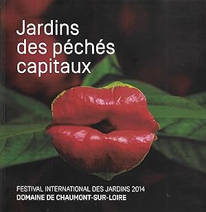 Jardins des péchés capitaux (Festival International des Jardins 2014, Domaine de Chaumont-sur-Loire)