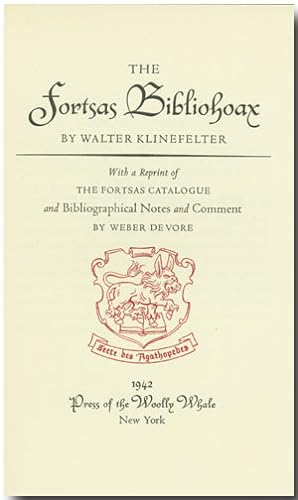 THE FORTSAS BIBLIOHOAX.WITH A REPRINT OF THE FORTSAS CATALOGUE AND BIBLIOGRAPHICAL NOTES AND COMM...