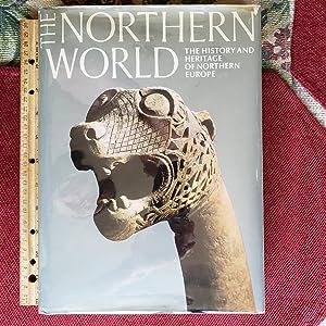 THE NORTHERN WORLD; The History and Heritage of Northern Europe