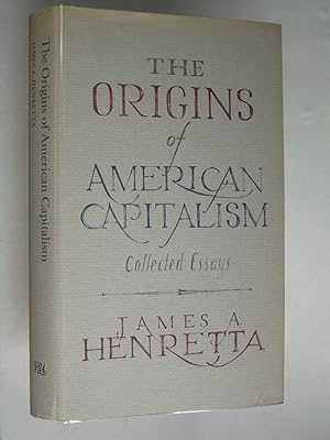 The Origins of American Capitalism: Collected Essays
