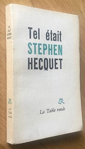 Tel était Stephen Hecquet