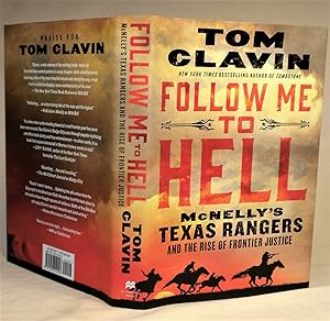 Follow Me To Hell: McNelly's Texas Rangers and the Rise of Frontier Justice