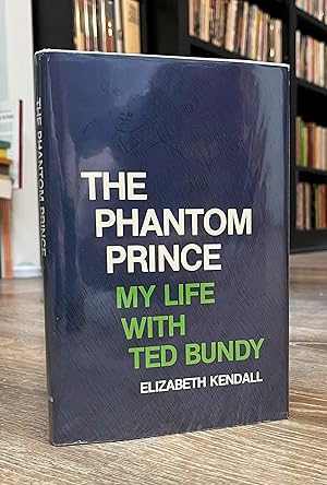 The Phantom Prince - My Life With Ted Bundy (Hardcover)