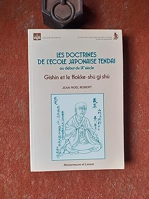 Les doctrines de l'Ecole japonaise Tendai au début du IXe siècle - Gishin et le Hokke-shû gi shû