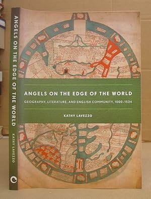 Angels On The Edge Of The World - Geography, Literature And English Community, 1000 - 1534