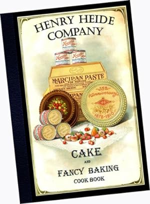 Henry Heide Company : Fancy Cake and Baking : A Confectioners Cookbook [Specialty Recipe / Cook B...