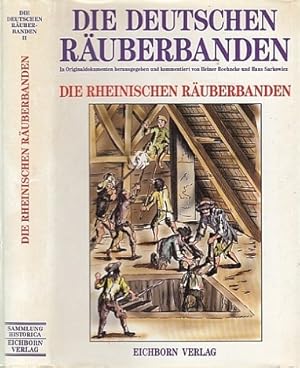 Die Deutschen Räuberbanden. In Originaldokumenten. Band II: Die Rheinischen Räuberbanden. Herausg...