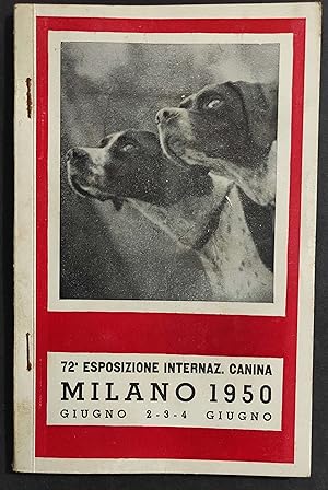 Catalogo 72° Esposizione Internazionale Canina - Milano Giugno 1950