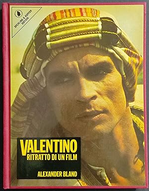 Valentino - Ritratto di un Film - A. Bland - Ed. Sperling & Kupfer - 1977