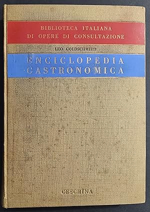 Enciclopedia Gastronomica - L. Goldschmied - Ed. Ceschina - 1954
