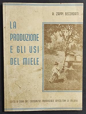 La Produzione e gli Usi del Miele - A. Z. Recordati - 1945