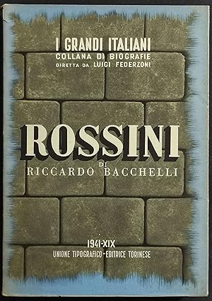 Rossini - R. Bacchelli - Ed. UTET - 1941
