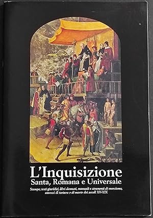L'Inquisizione - Santa, Romana e Universale - G. Berti - F. Cardini - 2001