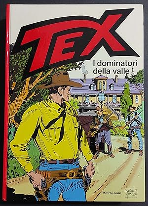 Tex - I Dominatori della Valle - Ed. Mondadori - 2005