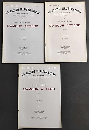 La Petite Illustration n.765-766-764 - 1936 - L'Amour Attend - Delarue - 3 Num.