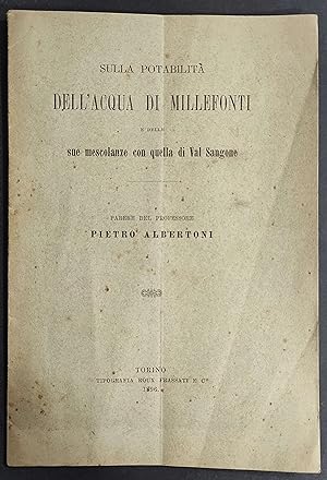 Sulla Potabilità dell'Acqua di Millefonti e Mescolanze di Val Sangone - P. Albertoni - Ed. Frassa...