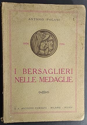 I Bersaglieri nelle Medaglie 1836-1936 - A. Pagani - Ed. Cordani - 1937