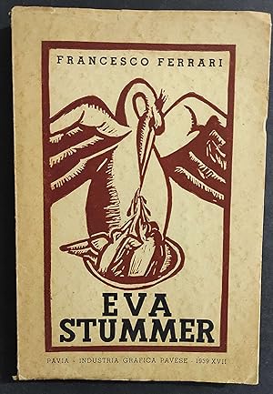 Eva Stummer - Quattro Tempi di una Vita Eroica - F. Ferrari - 1939